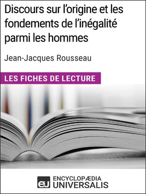 cover image of Discours sur l'origine et les fondements de l'inégalité parmi les hommes de Jean-Jacques Rousseau (Les Fiches de Lecture d'Universalis)